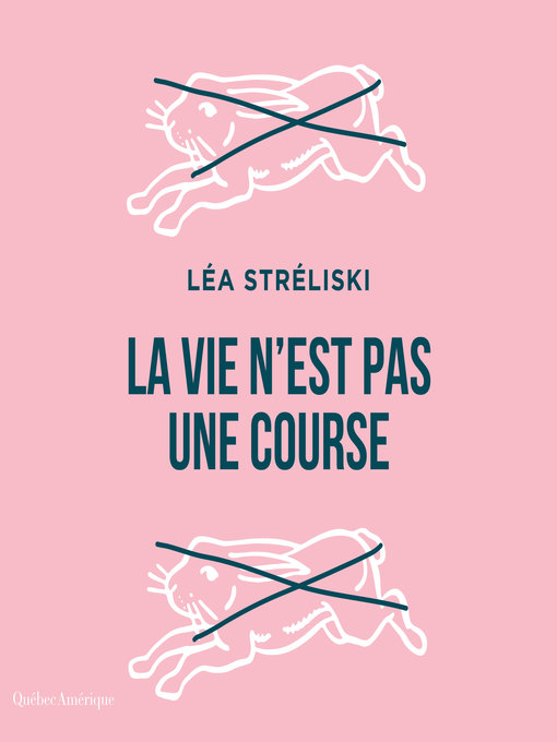 Title details for La vie n'est pas une course by Léa Stréliski - Wait list